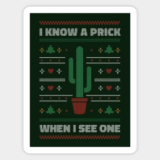 I Know a Prick When I See One // Funny Cactus Lover Christmas Magnet